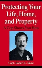 The Complete Guide To Personal And Home Safety by Robert L. Snow