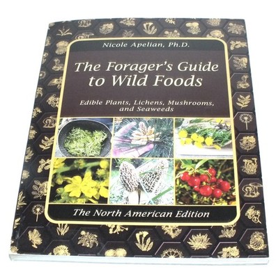 The Forager's Guide To Wild Foods Softcover Book 2021 Lists Edible Plants Food