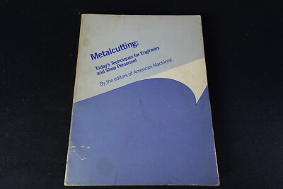 1980 Metalcutting: Today's Techniques For Engineers & Shop Personnel Textbook