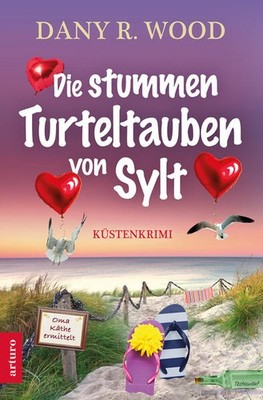 Die stummen Turteltauben von Sylt | Dany R. Wood | deutsch