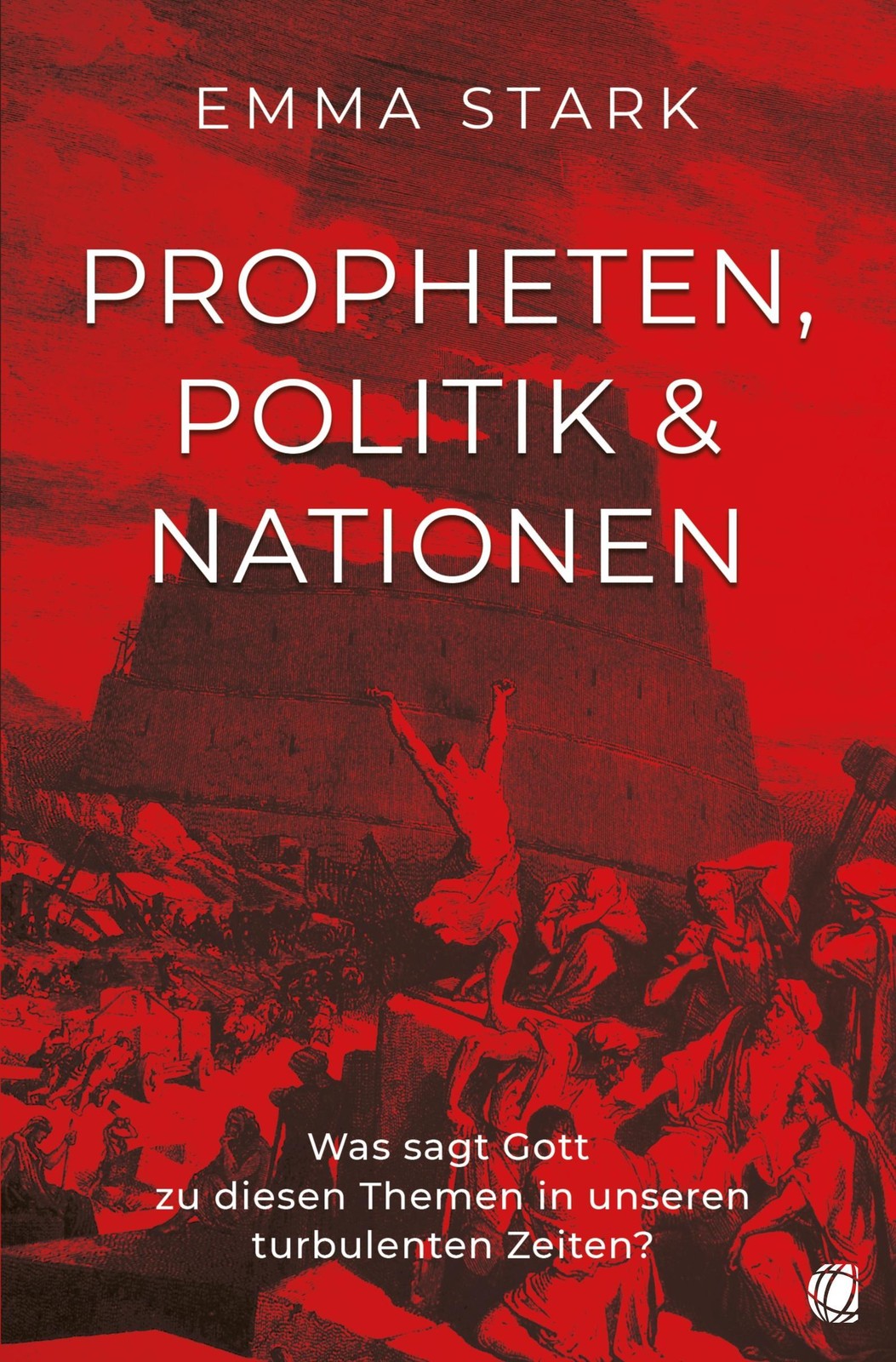 Propheten, Politik und Nationen Emma Stark