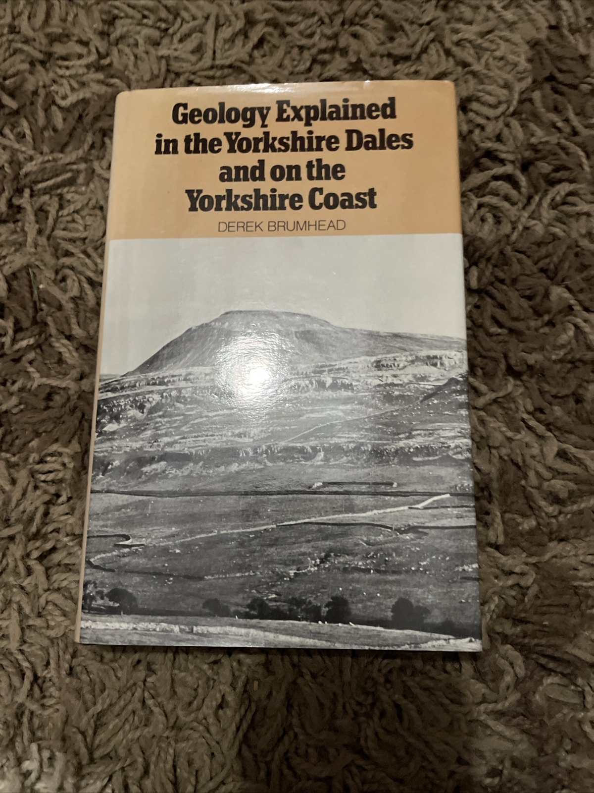 Geology Explained in the Yorkshire Dales and on the Yorkshire Coast by Derek...