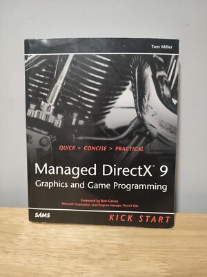 Managed DirectX 9 Graphics And Game Programming Microsoft Tom Miller TY3
