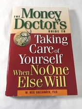 The Money Doctor's Guide to Taking Care of Yourself When No One Else Will