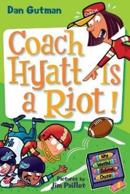 Dan Gutman My Weird School Daze #4: Coach Hyatt Is a Riot! (Taschenbuch)