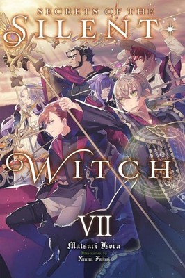 Secrets of the Silent Witch, Vol. 7 | Matsuri Isora, Alice Prowse, Nanna Fujimi