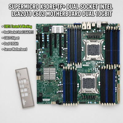 SUPERMICRO X9DRE-TF+ DUAL SOCKET INTEL LGA2011 C602 MOTHERBOARD DUAL 10GBIT