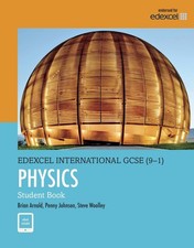 Pearson Edexcel International GCSE (9-1) Physics Student Book by Brian Arnold Bo