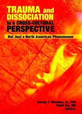 Trauma and Dissociation in a Cross-Cultural Perspective - 9780789034076