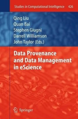 Data Provenance and Data Management in eScience - 9783642441585