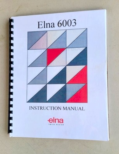 ELNA 6003 QUILTERS DREAM MANUAL AND SUPLEMENTARY INSTRUCTIONS