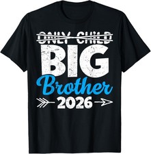 Only Child Big Brother 2026, Promoted To Big Brother 2026 T-Shirt,Hoodie,Sweater