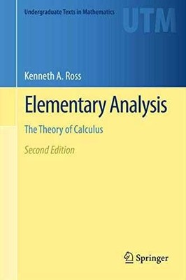 Elementary Analysis: The Theory of - Hardcover, by Ross Kenneth A. - Very Good