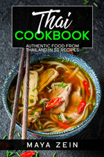 Image of Thai Cookbook: Authentic Food from Thailand in 50 Recipes
