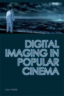 Digital Imaging in Popular Cinema, Paperback by Purse, Lisa, Like New Used, F...