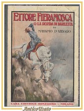 ETTORE FIERAMOSCA O LA DISFIDA DI BARLETTA Massimo D'Azeglio Libro vintage