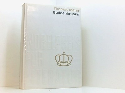 Buddenbrooks. Aus der Sammlung Nobelpreis für Literatur 1929 Thomas, Mann: