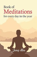 James Allen | Book Of Meditations For Every Day In The Year | Taschenbuch (1996)
