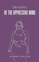 Thoughts Of The Oppressive Mind Dianna Collier Taschenbuch Englisch 2024