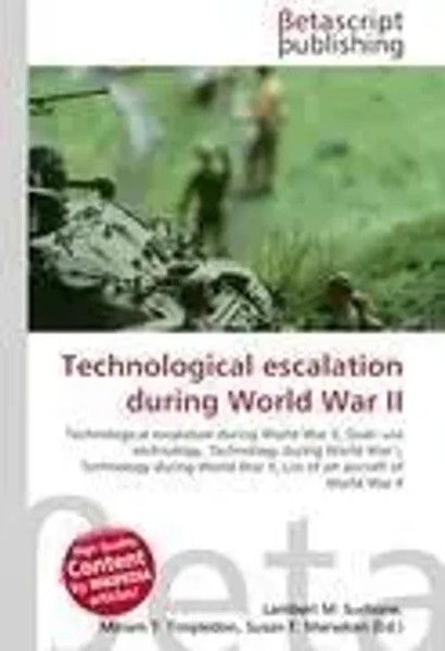 Lambert M. Surhone (U. A.) | Technological Escalation During World War II | Buch-image