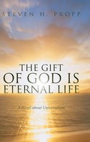 Steven H. Propp | The Gift Of God Is Eternal Life | Buch | Englisch (2016)