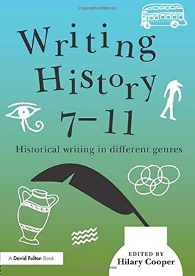 Writing History 7-11: Historical writing in different genres
