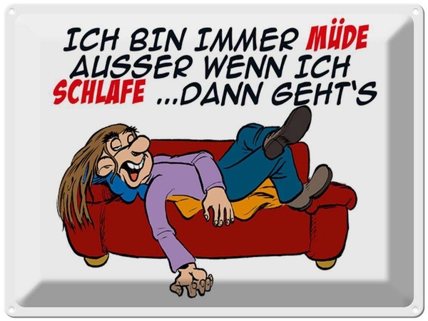 Blechschild 30X40 Cm Bin Immer MüDe AußEr Beim Schlafen Spruch Zitat Deko Gesche-image
