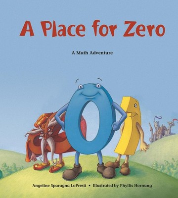 A Place for Zero (Charlesbridge Math Adventures) - paperback LoPresti, Angel...