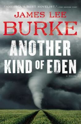 Another Kind of Eden by James Lee Burke (2021, Hardcover)