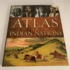 Atlas of Indian Nations - Hardcover By Treuer, Anton. National Geographic