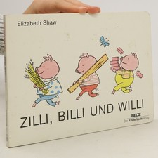 Zilli, Billi und Willi  |  Elizabeth Shaw