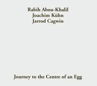 Journey To The Centre Of An Egg | Rabih Abou-Khalil (U. A.) | Englisch | CD | CD
