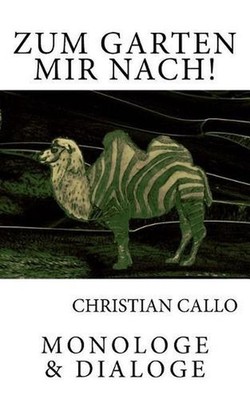 Zum Garten. Mir nach! by Christian Callo (German) Paperback Book