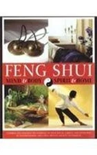 Feng Shui: Mind & Body, Spirit & Home Mark Evans Gill Hale