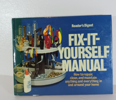 Reader's Digest Fix-It-Yourself Manual How to Repair Clean Maintain Anything