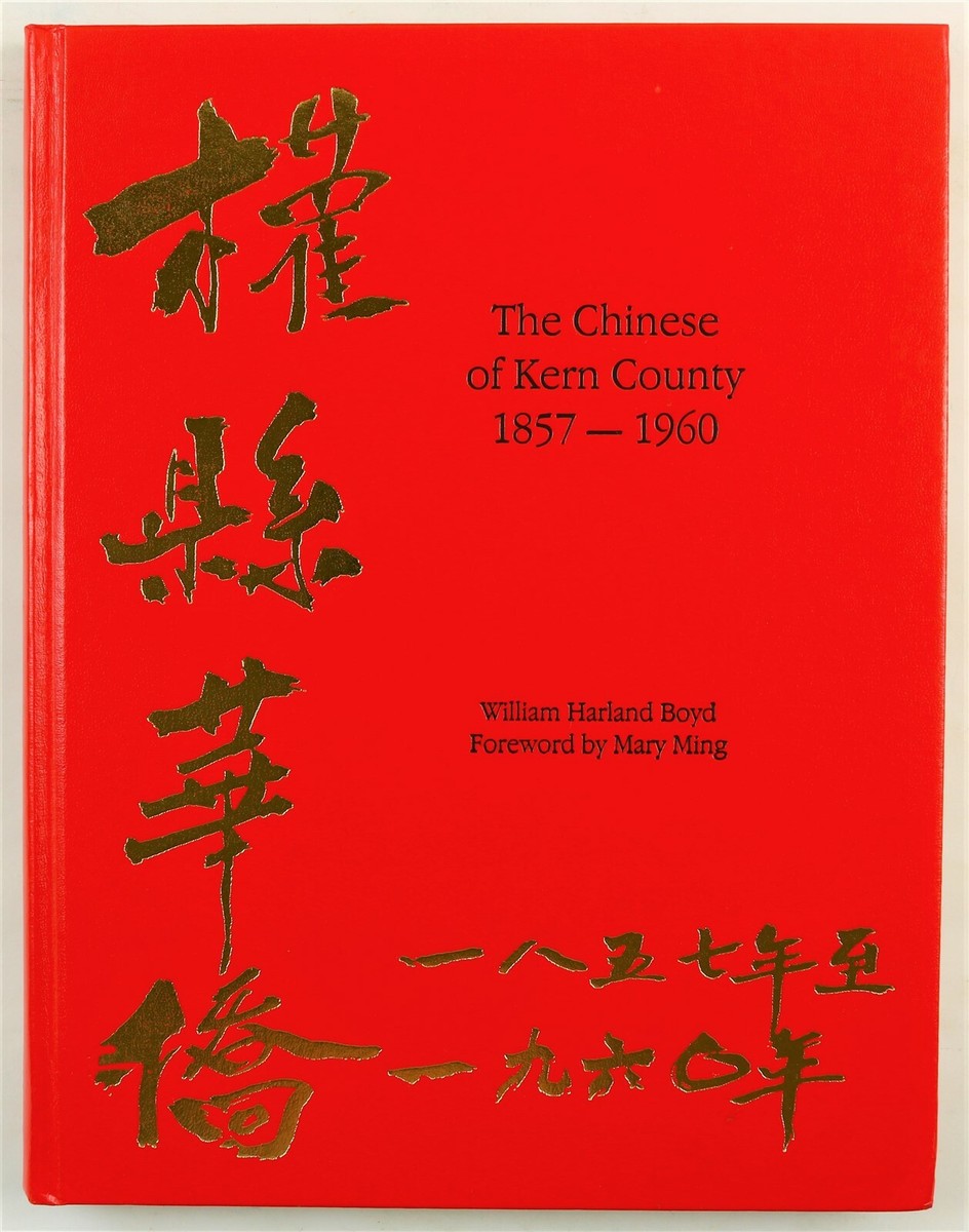 Chinese of Kern County California 1857 1960 Bakersfield CA History Book