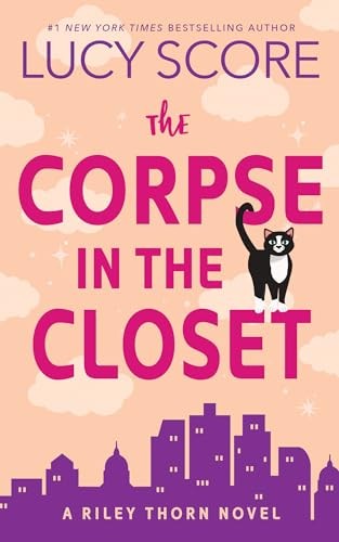 The Corpse in the Closet: A Riley Thorn Novel: 2 - Score, Lucy