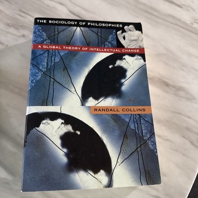 The Sociology of Philosophies by  Randall Collins PB Very Good