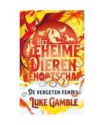 De vergeten feniks [Het geheime dierengenootschap, 2], Gamble, Luke