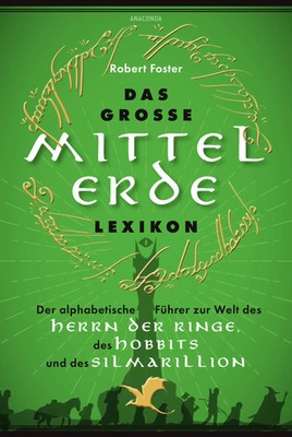 Das große Mittelerde-Lexikon | Robert Foster | Buch | 784 S. | Deutsch | 2025