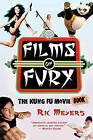 Films of Fury: The Kung Fu Movie Book by Richard Meyers (Mixed media product, 2011)