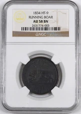 1834 HT-9 Running Boar Hard TImes Token / NGC AU58 BN