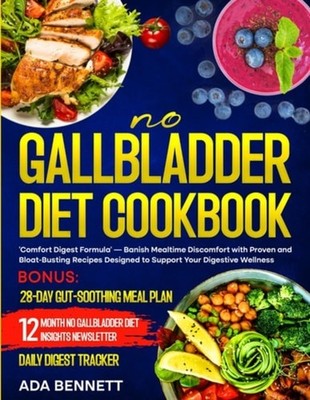 No Gallbladder Diet Cookbook 'Comfort Digest Formula' - - Paperback NEW VITALITY