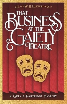 That Business at the Gaiety Theatre: The start of a hilarious new cosy crime ser