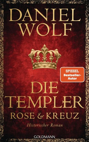 Die Templer. Rose und Kreuz | Historischer Roman | Daniel Wolf | Buch | 896 S.