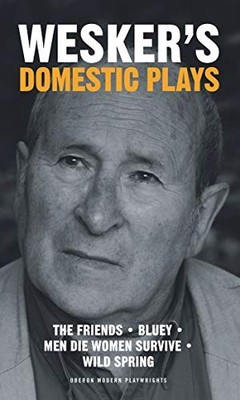 Wesker's Domestic Plays (Oberon Modern Playwrights). Wesker 9781849431606 New*#