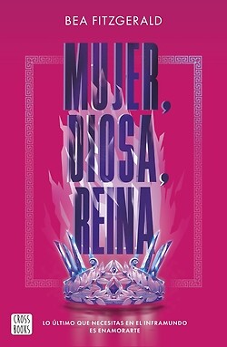 Mujer, diosa, reina. NUEVO. Envío URGENTE. LITERATURA JUVENIL: MAS DE 13 AÑOS