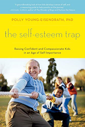 The Self-Esteem Trap: Raising Confident and... - Young-Eisendrath, Polly