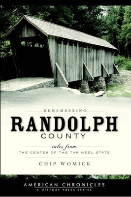 NEW The History Press Remembering Randolph County, NC 9781596294899 American Chr