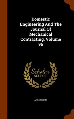 Anonymous - Domestic Engineering And The Journal Of Mechanical Contrac - X555z
